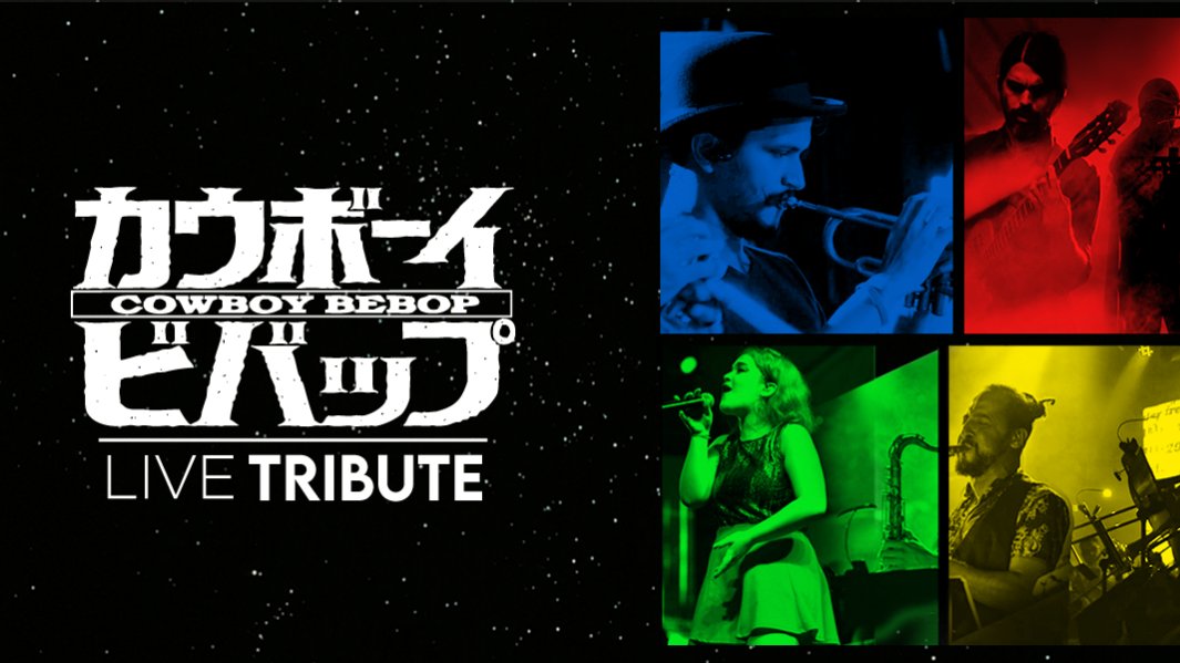Cowboy Bebop Live Tribute
